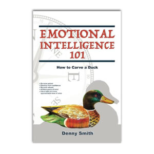 Emotional Intelligence 101: How to Carve a Duck | Paperback